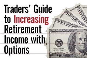 Traders' Guide to Increasing Retirement Income