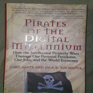 Pirates of the digital millenium