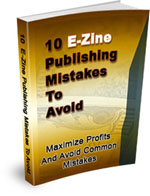 10 E-ZINE PUBLISHING MISTAKES TO AVOID