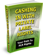 Cashing In with Private Label Rights