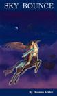 Sky bounce by Deanna Miller 