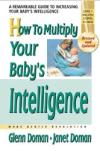 Glenn Doman-Multiply Your Baby's Intelligence