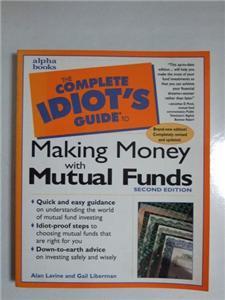 Idiot's Guide to Making Money with Mutual Funds