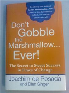 Don't Gobble the Marshmallow Ever