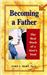 John L. Hart

http://www.amazon.com/Becoming-Father-Real-Work-Mans/dp/1558746196/ref=sr_1_1?ie=UTF8&amp;amp;amp;amp;amp;s=books&amp;amp;amp;amp;amp;qid=1209649881&amp;amp;amp;amp;amp;sr=8-1